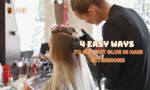 4 Easy Ways To Get Out Glue In Hair Extensions